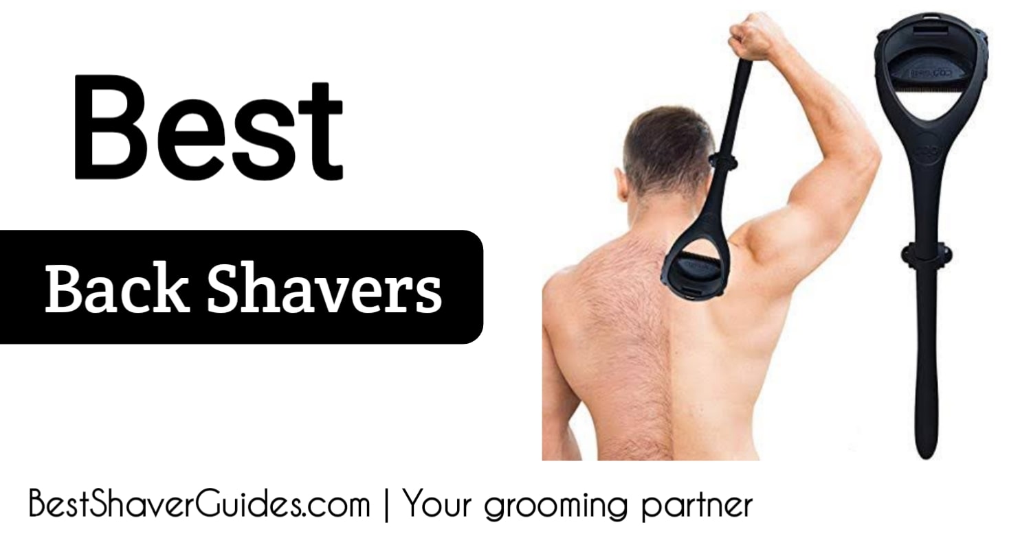 Best Back Shavers